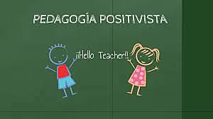Pedagogía Positivista