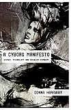A Cyborg Manifesto