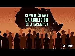 La Convención Internacional sobre la Esclavitud