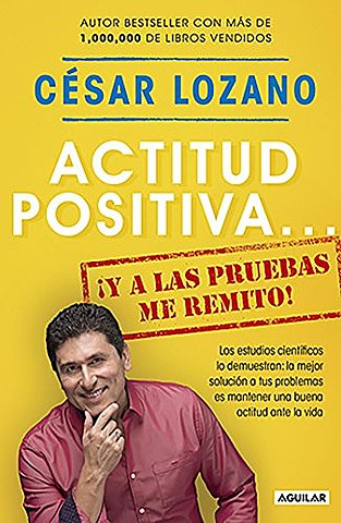 Actitud positiva y a las pruebas me remito