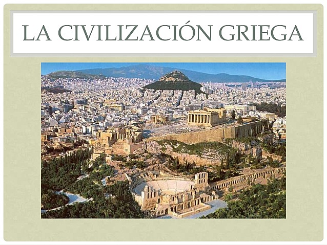 La civilización griega.