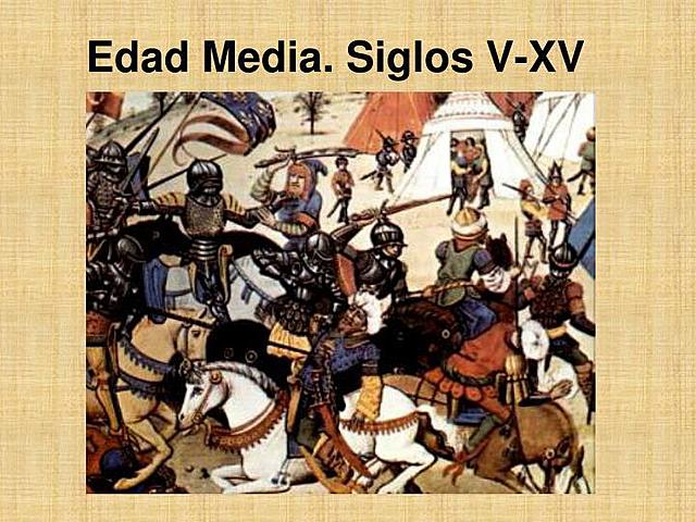 EDAD MEDIA (SIGLO V - SIGLO XV)