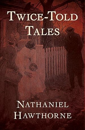 'Twice-Told Tales' de Nathaniel Hawthorne