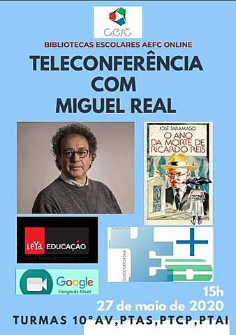 Bibliotecas escolares AEFC@ ONLINE : TELECONFERÊNCIAS: MIGUEL REAL