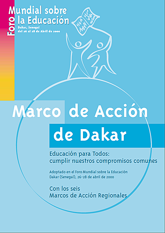 Marco de acción de Dakar. Educación para todos: cumplir  nuestros compromisos comunes