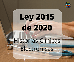 LEY 2015 DE 2020 - HISTORIAS CLÍNICAS ELECTRÓNICAS