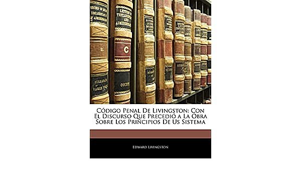 Adopción el código de Livingston, 1834 juicios por jurado.