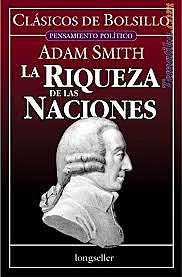 Aparecen publicadas las ideas liberales de Adam Smith en su obra “La riqueza de las naciones”.