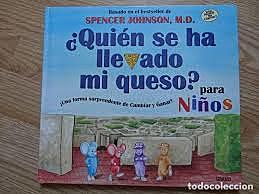 ¿Quién se ha llevado mi queso? Para niños cuarto libro