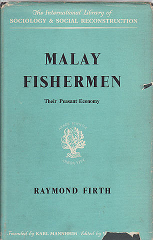 Malayan Fishermen: Their peasant economy (R. Firth)