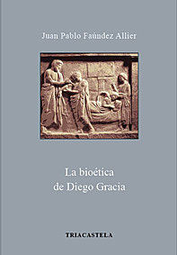 La bioética de Diego Gracia ,Ediciones Universitarias de Valparaíso, 2014