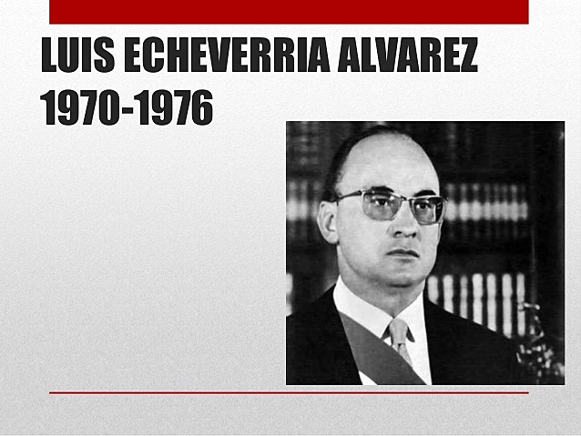 LUIS ECHEVERRIA ALVAREZ ( 1970 – 1976 )