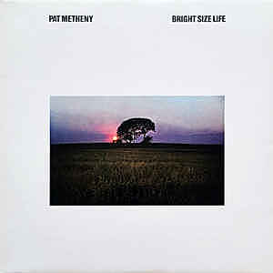Bright Size Life de Pat Metheny