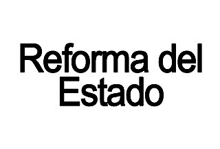 Reforma o reestructuración del Estado mexicano