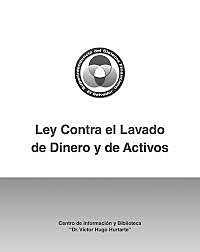 LEY CONTRA EL LAVADO DE DINERO Y ACTIVOS.