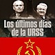 Los ultimos dias de la urss