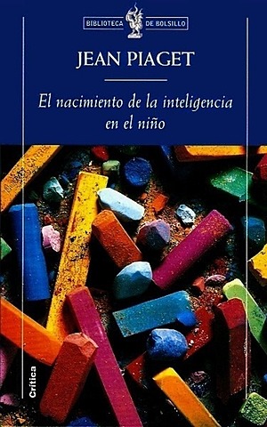 El nacimiento de la inteligencia en el niño