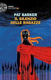 Il silenzio delle ragazze / Pat Barker (GB, 2018) - OPAC 13 copie