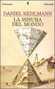 La misura del mondo / Daniel Kehlmann (D, 2002) - OPAC 4 copie