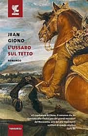 L'ussaro sul tetto / Jean Giono (F, 1951 ; Film 1995) - OPAC 8 copie