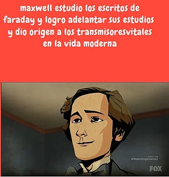Maxwell apoya a Faraday.