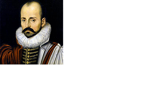 Michel de Montaigne (1533-1592), nació Périgueux, Francia.