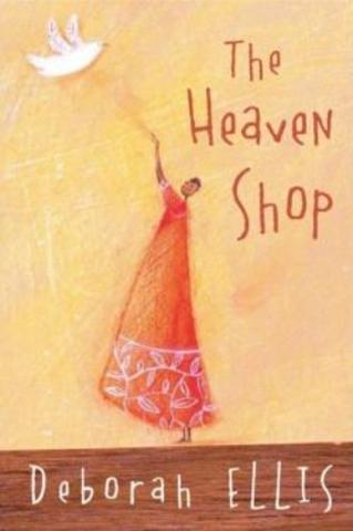 The Heaven Shop - Deborah Ellis