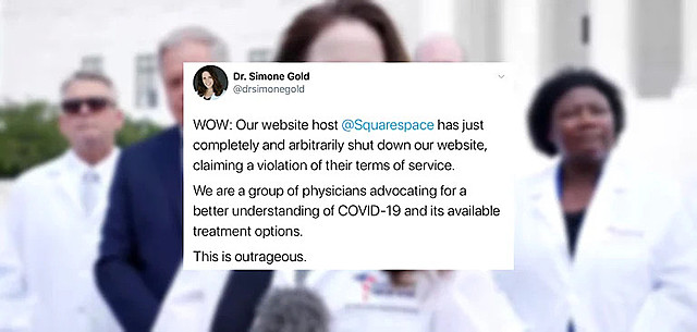 America's Frontline Doctors hold a press conference and get censored by YouTube, Twitter, and Facebook as well as their website's host, Squarespace.