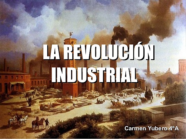inicio de la Revolución Industrial y un nuevo ritmo de crecimiento