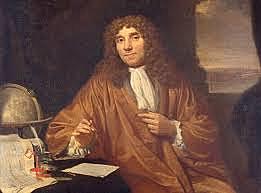 Anton Van Leewenhoek.