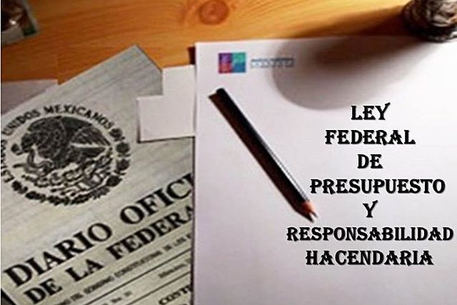 Ley Federal de Presupuesto y Responsabilidad Hacienda ria