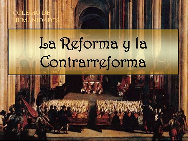 REFORMA Y CONTRAREFORMA