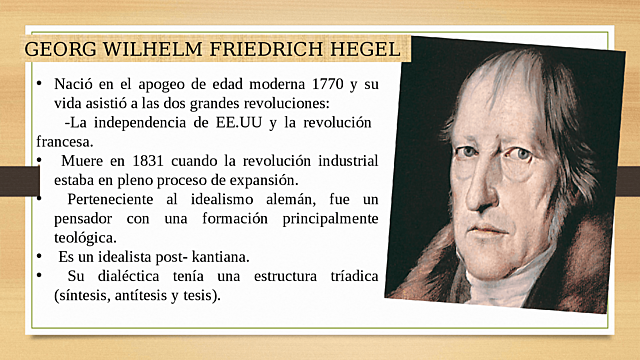 Teoría del idealismo absoluto: Georg Hegel 1770 - 1831