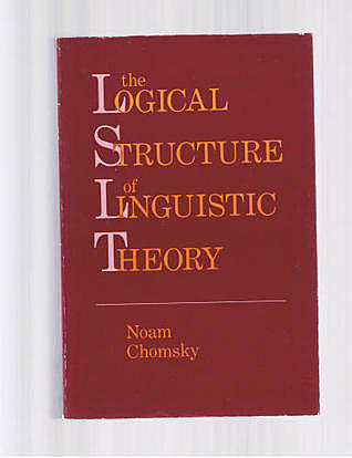 Wrote The Logical Structure of Linguistic Theory