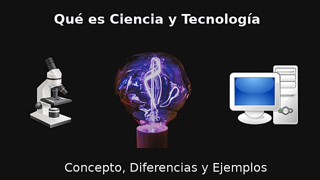 diferencia entre ciencia y tecnología