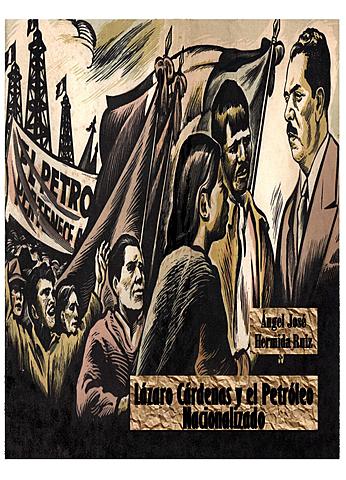 Lázaro Cárdenas y los cambios de nacionalización.