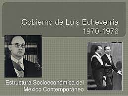 1970-1976 Gobierno de Luis Echeverria