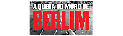 Uma Europa em mutação – A queda do Muro de Berlim