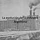 Laevolucindelaindustriaargentina 141107210052 conversion gate02 thumbnail 4