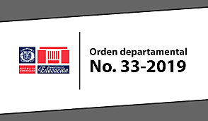 Orden departamental 33-2019 del Ministerio de Educación