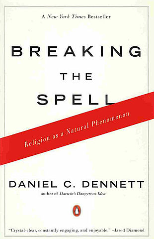 Daniel Dennett Publishes "Breaking the Spell"