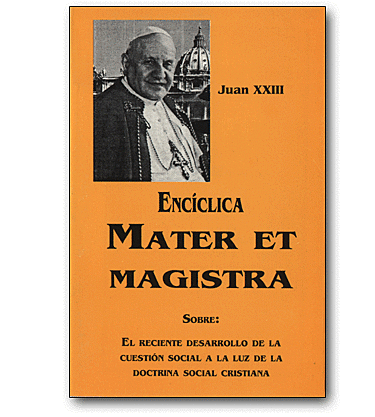 Papa Juan XXIII, Mater et Magistra.