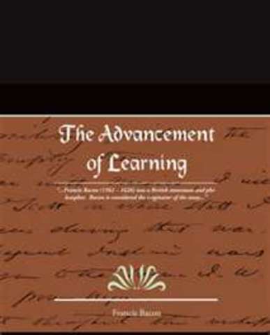 Wrote The advancement of learning