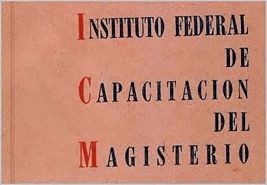 la creación del Instituto Federal de Capacitación del Magisterio