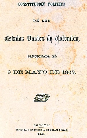 1863 Mayo 8. Constitución de los Estados Unidos de Colombia. Firmada en Ríonegro, Antioquia. Federalista.
