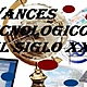 Avances tecnológicos hasta el siglo xxi