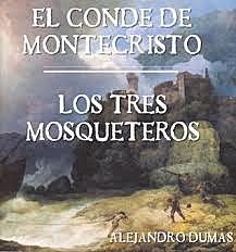 LOS TRES MOSQUETEROS Y EL CONDE DE MONTECRISTO