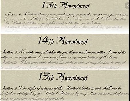 13th, 14th, 15th Amendments