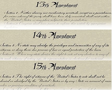 13th, 14th, 15th Amendments