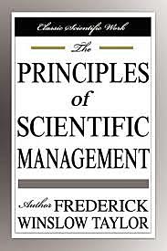 PRINCIPLES OF SCIENTIFIC MANAGEMENT